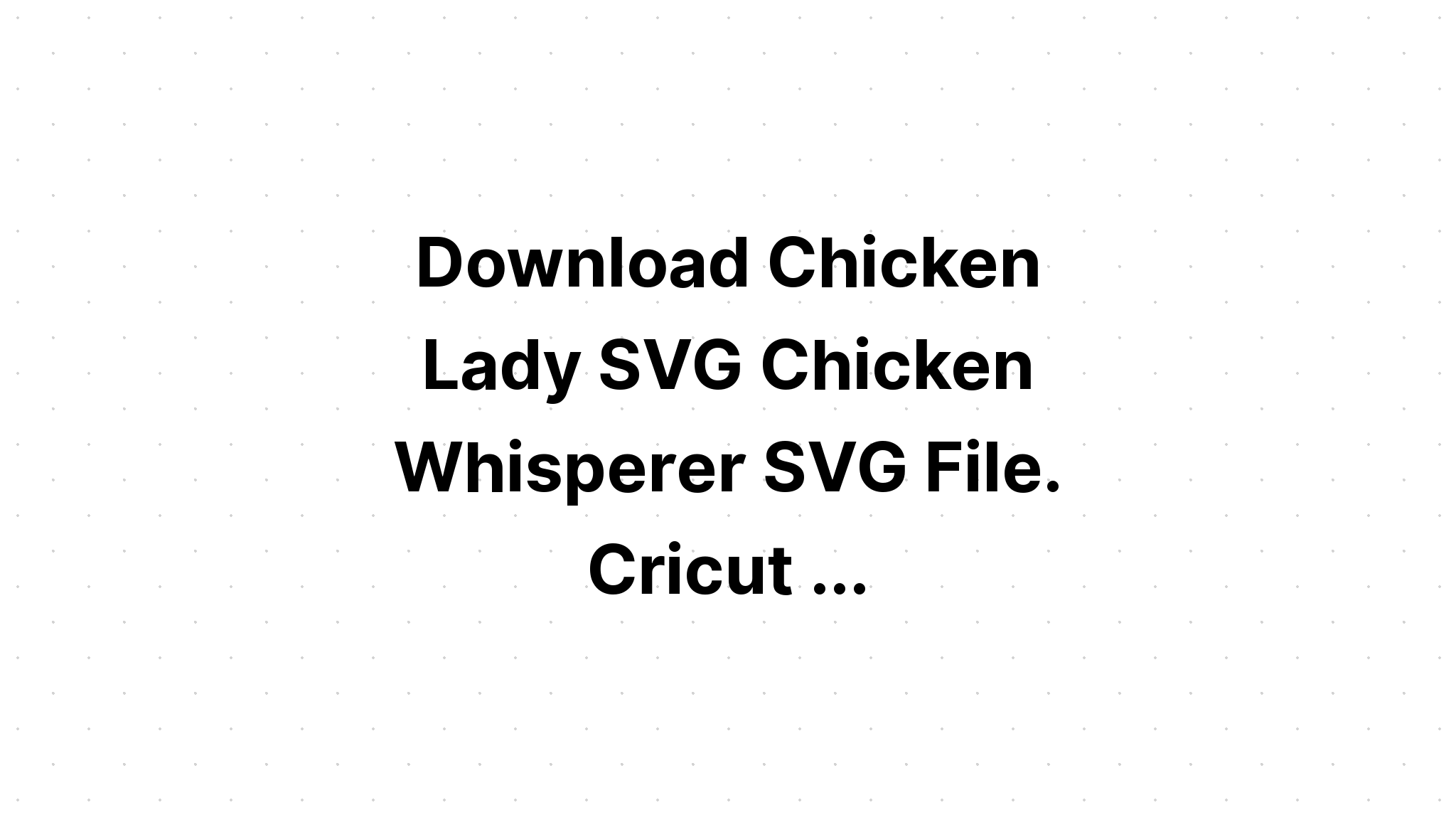 Download Free Svg The Vein Whisperer Svg File For Cricut - Download Free SVG Cut File